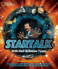 Startalk : everything you ever need to know about space travel, sci-fi, the human race, the universe, and beyond
