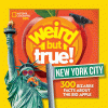 Weird but true! New York City : 300 bizarre facts about the Big Apple.