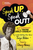 Speak up, speak out! : the extraordinary life of 