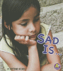 Sad is--