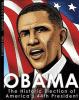 Obama : the historic election of America's 44th president