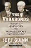 The vagabonds : the story of Henry Ford and Thomas Edison