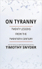 On Tyranny: Twenty Lessons from the Twentieth Century