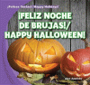 ¡Feliz Noche de Brujas! = Happy Halloween!