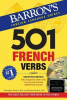501 French verbs : fully conjugated in all the tenses and moods in a new easy-to-learn format, alphabetically arranged