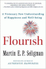 Flourish : a visionary new understanding of happiness and well-being