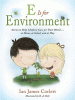 E is for environment : stories to help children care for their world, at home, at school and at play