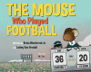 The mouse who played football