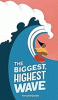 The biggest, highest wave