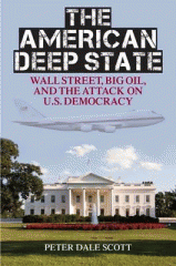 The American deep state : Wall Street, big oil, and the attack on U.S. democracy