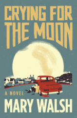 Crying for the moon : a novel