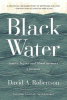 Black Water : family, legacy and blood memory
