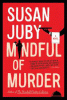 Mindful of murder : a novel