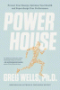 Powerhouse : elevate your energy, optimize your health, and supercharge your performance