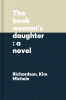 The book woman's daughter : a novel
