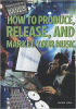 How to produce, release, and market your music