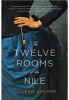 The twelve rooms of the Nile : [a novel]