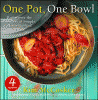 One pot, one bowl : rediscover the wonders of simple home cooked meals