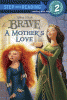 Brave : a mother's love