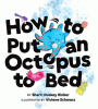 How to put an octopus to bed