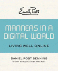 Manners in a digital world : living well online