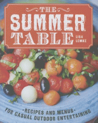 The summer table : recipes and menus for casual outdoor entertaining