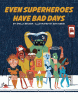 Even superheroes have bad days