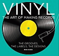 Vinyl : the art of making records