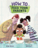 How to feed your parents