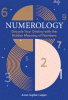 Numerology : a guide to decoding your destiny with the hidden meaning of numbers