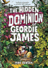 The hidden dominion of Geordie James