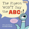 The Pigeon won't say the ABCs! : letters and pictures