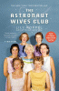 The astronaut wives club : a true story