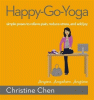 Happy-go-yoga : simple poses to relieve pain, reduce stress, and add joy