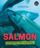 Salmon : swimming for survival