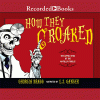 How they croaked the awful ends of the awfully famous