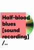Half-blood blues