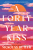 A forty year kiss : a novel