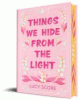 Things we hide from the light