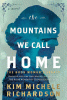 The mountains we call home : the book woman's legacy : a novel