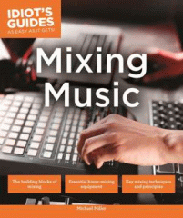Idiot's guides mixing music