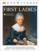 First ladies / written by Amy Pastan ; in association with the Smithsonian.