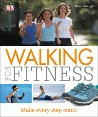 Walking for fitness : make every step count
