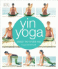 Yin yoga : stretch the mindful way