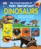 My encyclopedia of very important dinosaurs.