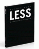 Less : a visual guide to minimalism