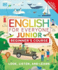 English for everyone junior : beginner's course