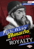 Merciless monarchs and ruthless royalty
