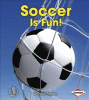 Soccer is fun!