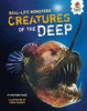 Real-life Monsters : creatures of the deep